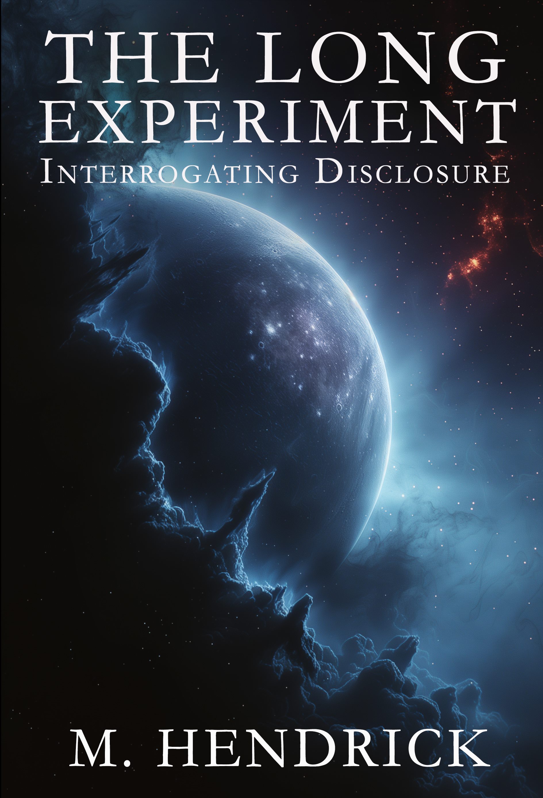 The Long Experiment Interrogating Disclosure book cover